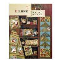 Art To Heart I Believe Quilt Book