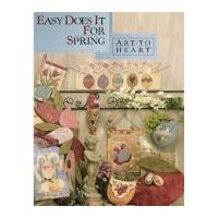 Art To Heart Easy Does It For Spring Quilt Book