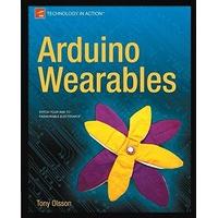 Arduino Wearables (Technology in Action)