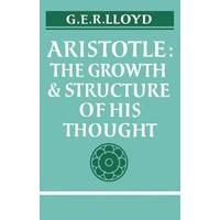 Aristotle The Growth and Structure of His Thought