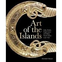 Art of the Islands: Celtic, Pictish, Anglo-Saxon and Viking Visual Culture, C. 450-1050