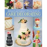 Artisan Cake Company\'s Visual Guide to Cake Decorating