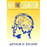 Art and Cognition: Integrating the Visual Arts in the Curriculum (Language and Literacy Series)