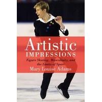 Artistic Impressions Figure Skating, Masculinity and the Limits of Sport