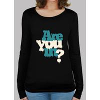 are you in? long sleeve shirt woman