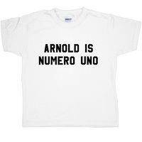 Arnold Is Numero Uno Kids T Shirt