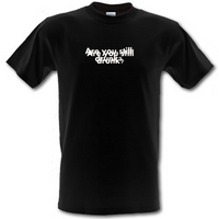 Are You Still Drunk? male t-shirt.