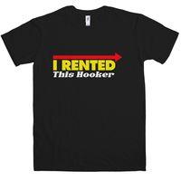 As Worn By Kenny Powers T Shirt - I Rented This Hooker