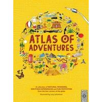 Atlas of Adventures: A collection of natural wonders, exciting experiences and fun festivities from the four corners of the globe.
