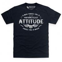 Attitude Makes You A Biker T Shirt