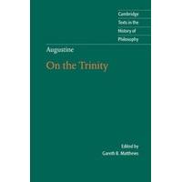 Augustine: On the Trinity Books 8-15: Bk. 8-15