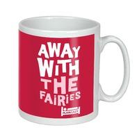 AWAY WITH THE FAIRIES MUG