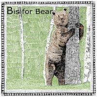 B is for Bear By Clare Halifax