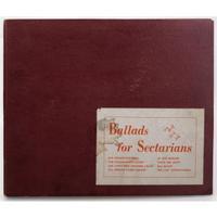 Ballads for Sectarians by Joe Glazer and Bill Friedland