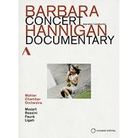 Barbara Hannigan:Concert [Barbara Hannigan; Mahler Chamber Orchestra] [ACCENTUS MUSIC: DVD] [2015]
