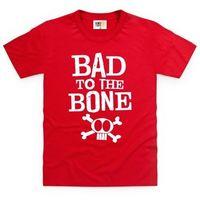 Bad to the Bone Kid\'s T Shirt