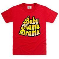 Baby Mama Drama Kid\'s T Shirt