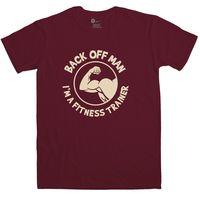 back off man im a fitness trainer funny t shirt