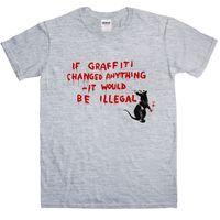 Banksy T Shirt - If Grafitti Changed Anything