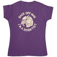 back off man im a scientist 2 funny womens t shirt
