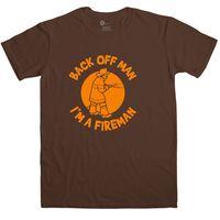 Back Off Man I\'m A Fireman - Funny T Shirt
