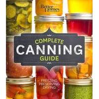 Better Homes and Gardens Complete Canning Guide