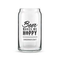 Beer Can Shaped Glass Personalised - Beer Makes Me Hoppy Printing