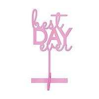best day ever acrylic sign dark pink