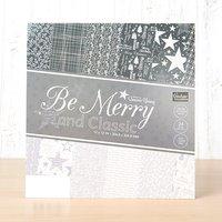 Be Merry and Classic 12x12 Paper Pad 371882