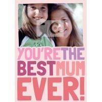 best mum ever photo mothers day card