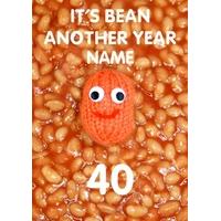 Bean Another Year 40th | Fortieth Birthday Card
