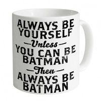 Be Batman Small Mug