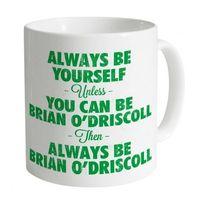 Be Brian O\'Driscoll Mug