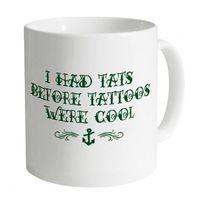 Before Tattoos Were Cool Mug