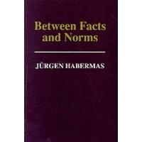 Between Facts and Norms: Contributions to a Discourse Theory of Law and Democracy