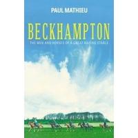 Beckhampton: The Men and Horses of a Great Racing Stable