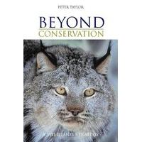 beyond conservation a wildland strategy