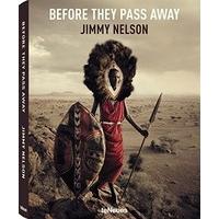 Before They Pass Away by Jimmy Nelson