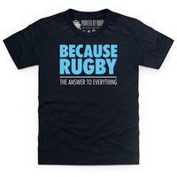 Because Rugby Kid\'s T Shirt