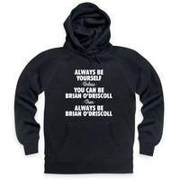 Be Brian O\'Driscoll Hoodie