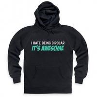 being bipolar is awesome hoodie