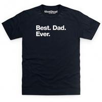 Best Dad Ever T Shirt