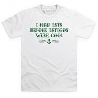 Before Tattoos Were Cool T Shirt