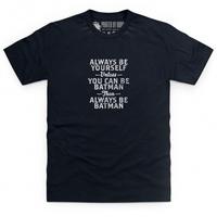 Be Batman Small T Shirt