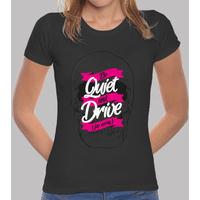 be quiet and drive tshirt