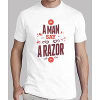 be a man years say no to a razor shirt man