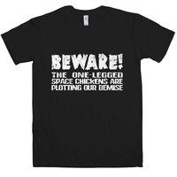 Beware The One Legged Space Chickens T Shirt