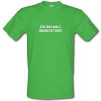 been there done it wearing the t shirt male t shirt