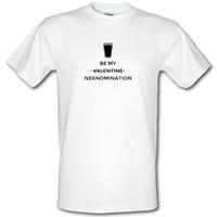 Be My Valentine/Neknomination male t-shirt.