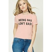 Being Bad Aint Easy Graphic Tee